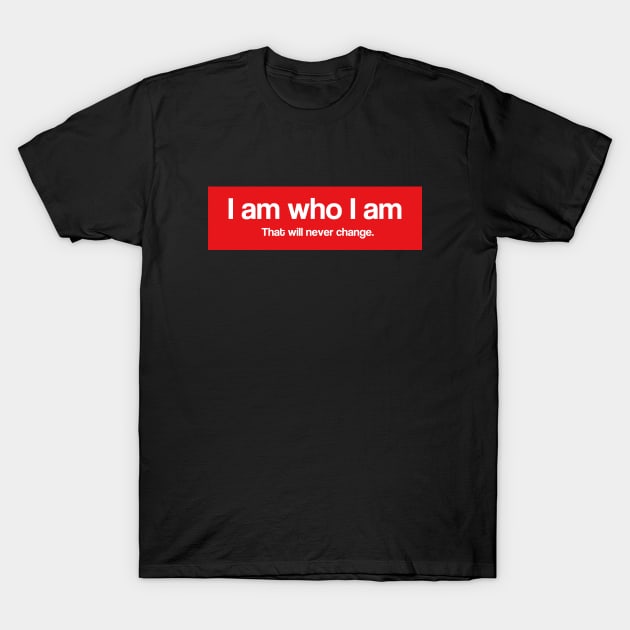 I am who I am - RED tag T-Shirt by flyinghigh5